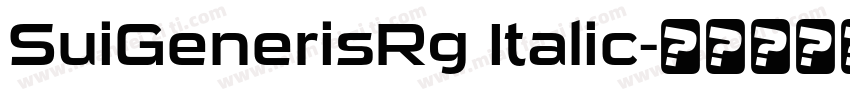 SuiGenerisRg Italic字体转换